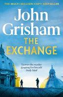 The Exchange                                                                                                                                          <br><span class="capt-avtor"> By:Grisham, John                                     </span><br><span class="capt-pari"> Eur:11,37 Мкд:699</span>